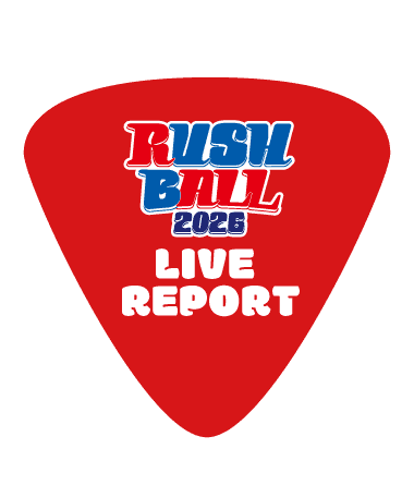 RUSH BALL 2026ライブレポート