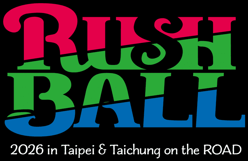 RUSH BALL 2026 in Taipei & Taichung on the ROAD